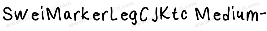 SweiMarkerLegCJKtc Medium字体转换